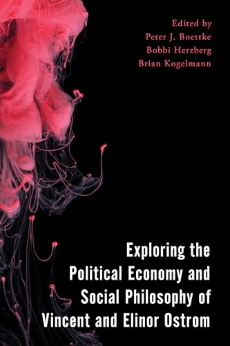 9781786614346: Exploring the Political Economy and Social Philosophy of Vincent and Elinor Ostrom (Economy, Polity, and Society)