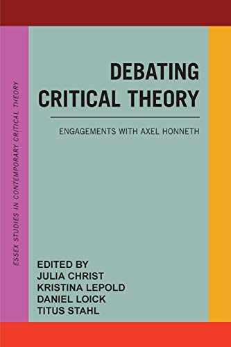 Beispielbild fr Debating Critical Theory Engagements with Axel Honneth Essex Studies in Contemporary Critical Theory zum Verkauf von PBShop.store US