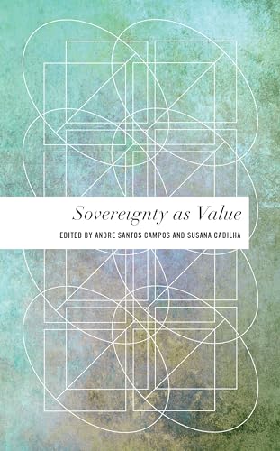 Stock image for Sovereignty as Value (Values and Identities: Crossing Philosophical Borders) for sale by Michael Lyons