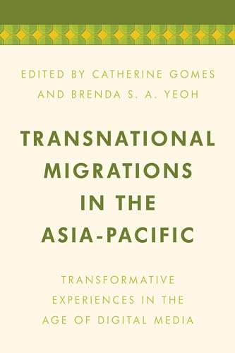 Beispielbild fr Transnational Migrations in the Asia-Pacific: Transformative Experiences in the Age of Digital Media (Media, Culture and Communication in Asia-Pacific Societies) zum Verkauf von HPB-Red