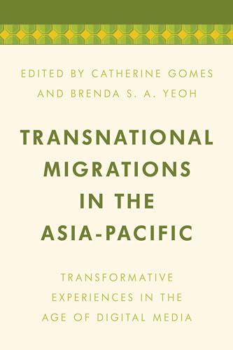 Stock image for Transnational Migrations in the Asia-Pacific: Transformative Experiences in the Age of Digital Media (Media, Culture and Communication in Asia-Pacific Societies) for sale by HPB-Red