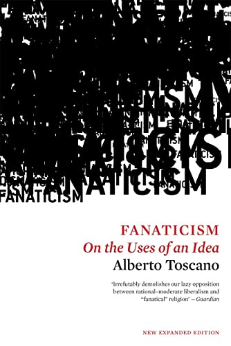 Imagen de archivo de Fanaticism: On the Uses of an Idea a la venta por Strand Book Store, ABAA