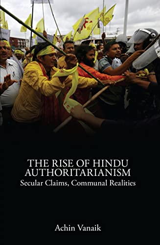 Beispielbild fr The Rise of Hindu Authoritarianism: Secular Claims, Communal Realities zum Verkauf von WorldofBooks