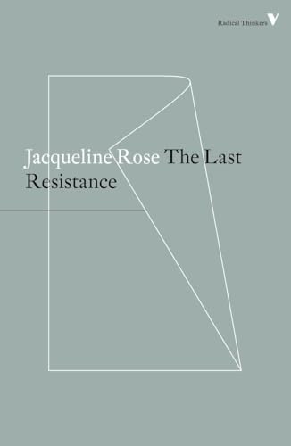 Imagen de archivo de The Last Resistance (Radical Thinkers) a la venta por Powell's Bookstores Chicago, ABAA