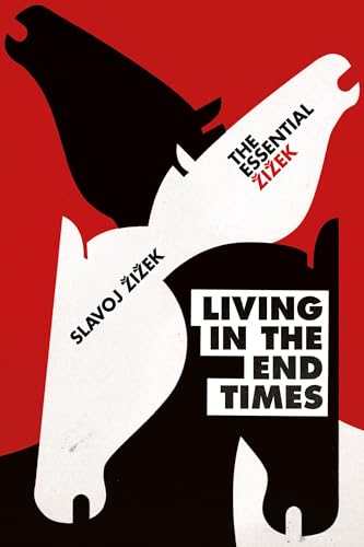 9781786630803: Living in the End Times (The Essential Zizek)