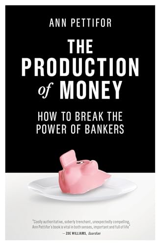 Stock image for The Production of Money: How to Break the Power of Bankers for sale by ThriftBooks-Atlanta