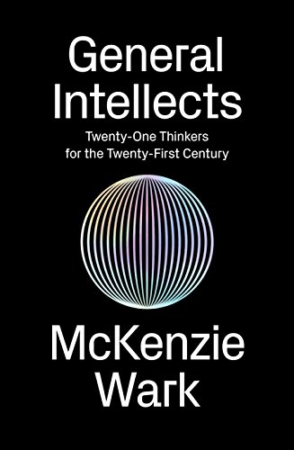 Imagen de archivo de General Intellects : Twenty-Five Thinkers for the Twenty-First Century a la venta por Better World Books