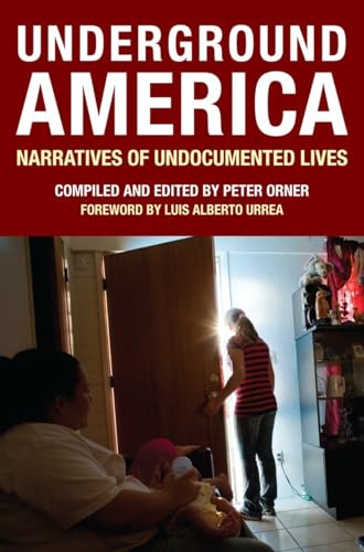 9781786632319: Underground America: Narratives of Undocumented Lives (Voice of Witness)