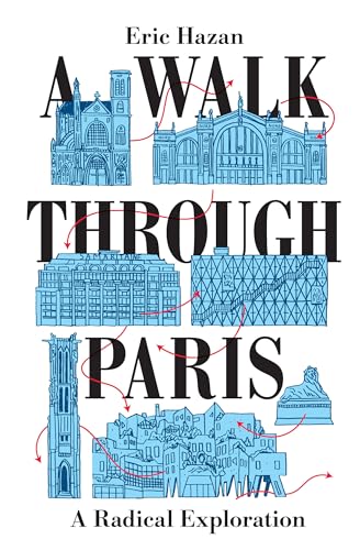 Stock image for A Walk Through Paris : A Radical Exploration for sale by Better World Books