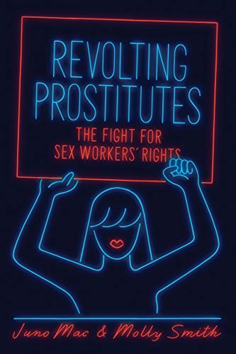 Stock image for Revolting Prostitutes: The Fight for Sex Workers' Rights for sale by Half Price Books Inc.