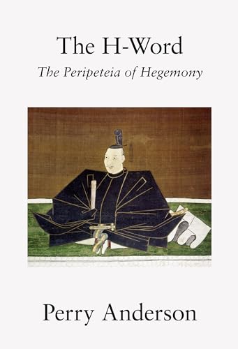 Beispielbild fr The H-Word: The Peripeteia of Hegemony zum Verkauf von BooksRun