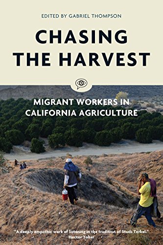 9781786633781: Chasing the Harvest: Migrant Workers in California Agriculture (Voice of Witness)