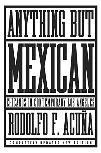 Stock image for Anything But Mexican: Chicanos in Contemporary Los Angeles for sale by Irish Booksellers
