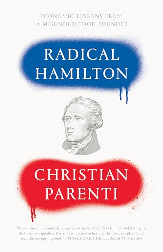 Stock image for Radical Hamilton: Economic Lessons from a Misunderstood Founder for sale by WorldofBooks