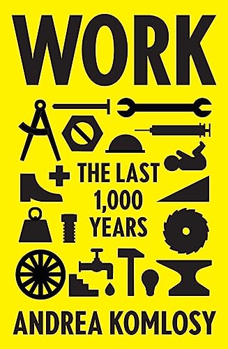 Beispielbild fr Work : The Last 1,000 Years zum Verkauf von Better World Books