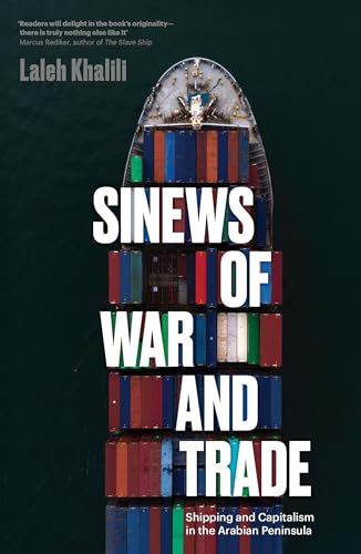 Stock image for Sinews of War and Trade: Shipping and Capitalism in the Arabian Peninsula for sale by Weller Book Works, A.B.A.A.