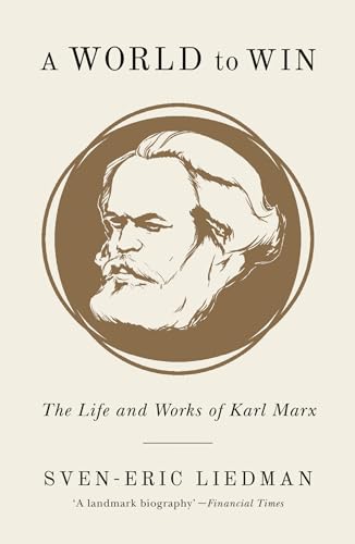 Beispielbild fr A world to win : the life and works of Karl Marx. zum Verkauf von Kloof Booksellers & Scientia Verlag