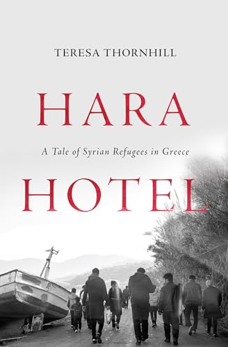 Beispielbild fr Hara Hotel : A Tale of Syrian Refugees in Greece zum Verkauf von Better World Books