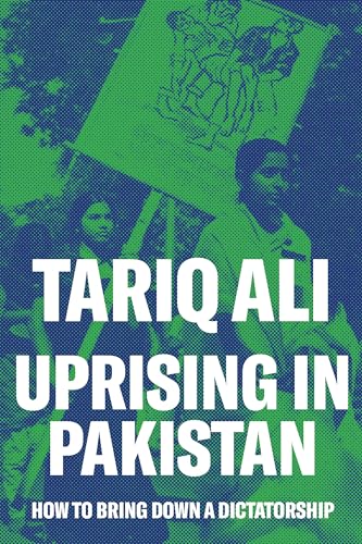 Stock image for Uprising in Pakistan: How to Bring Down a Dictatorship for sale by Open Books