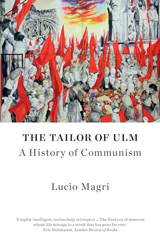 Beispielbild fr The Tailor of Ulm : A History of Communism zum Verkauf von Better World Books