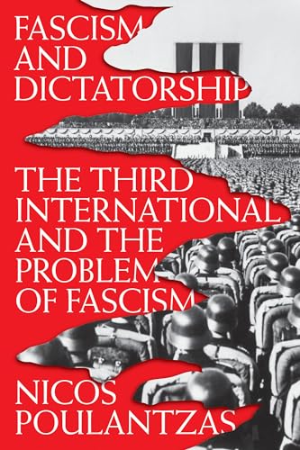 Imagen de archivo de Fascism and Dictatorship: The Third International and the Problem of Fascism a la venta por HPB-Emerald