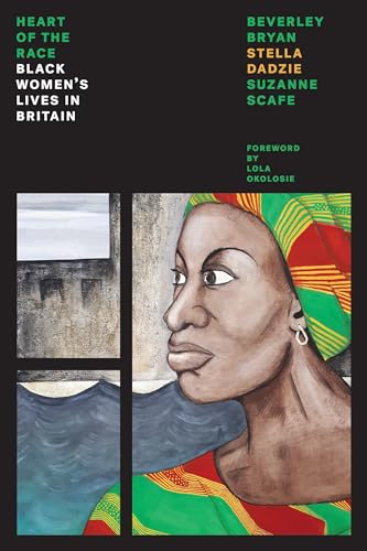 Stock image for The Heart of the Race: Black Women's Lives in Britain (Feminist Classics) for sale by Bellwetherbooks