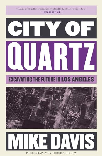 9781786635891: City of Quartz: Excavating the Future in Los Angeles (The Essential Mike Davis)