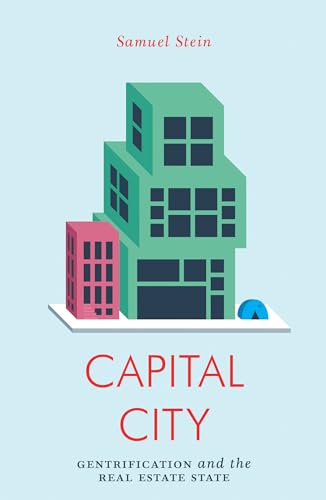Imagen de archivo de Capital City: Gentrification and the Real Estate State (Jacobin) a la venta por Goodwill Books