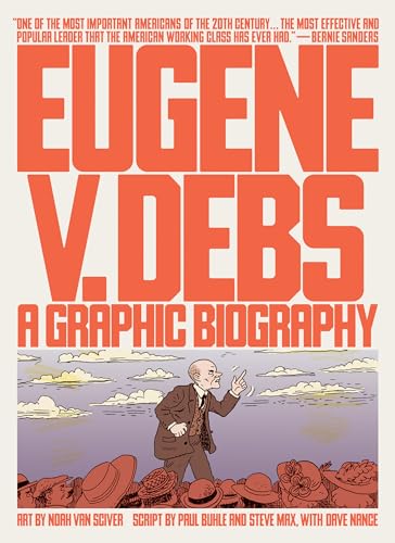 Beispielbild fr Eugene V. Debs : A Graphic Biography zum Verkauf von Better World Books