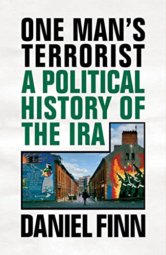 Beispielbild fr One Mans Terrorist: A Political History of the IRA zum Verkauf von WorldofBooks