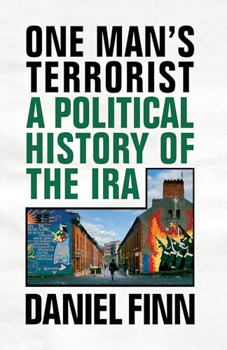 Stock image for One Man's Terrorist: A Political History of the IRA for sale by Half Price Books Inc.