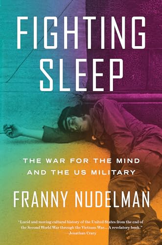 Beispielbild fr Fighting Sleep: The War for the Mind and the US Military zum Verkauf von Zoom Books Company