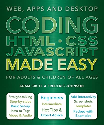 Stock image for Coding HTML CSS JAVA Made Easy: Web, Apps and Desktop for sale by HPB Inc.