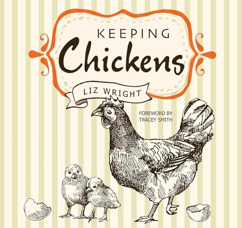 Beispielbild fr Keeping Chickens: Choosing, Nurturing & Harvests (Digging and Planting) zum Verkauf von WorldofBooks