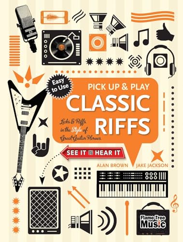 Imagen de archivo de Classic Riffs (Pick Up and Play): Licks & Riffs in the Style of Great Guitar Heroes (Pick Up & Play) a la venta por Books From California