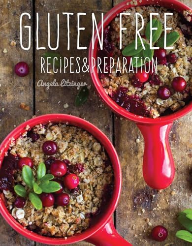 Imagen de archivo de Gluten Free: Recipes & Preparation a la venta por SecondSale