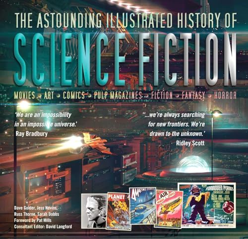 9781786645272: The Astounding Illustrated History of Science Fiction: Movies-art-comics-pulp Magazines-fiction