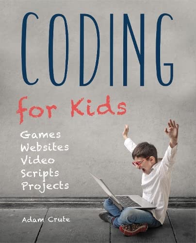 Imagen de archivo de Coding for Kids (Updated for 2017-2018): Web, Apps and Desktop (Made Easy) a la venta por Open Books