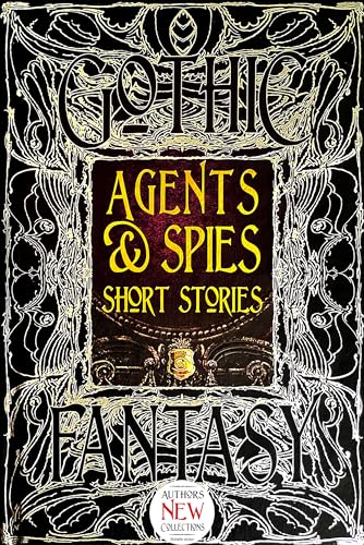 Imagen de archivo de Agents & Spies Short Stories (Gothic Fantasy) a la venta por HPB Inc.