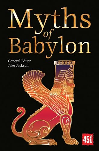 Beispielbild fr Myths of Babylon (The Worlds Greatest Myths and Legends) zum Verkauf von Red's Corner LLC