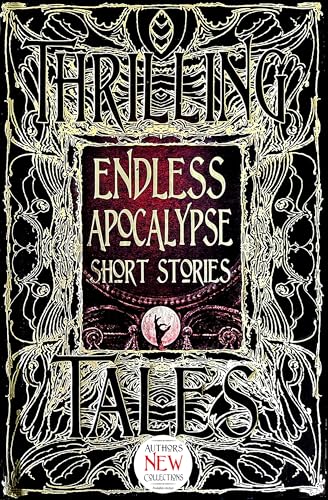 Stock image for Endless Apocalypse Short Stories (Gothic Fantasy) for sale by Seattle Goodwill