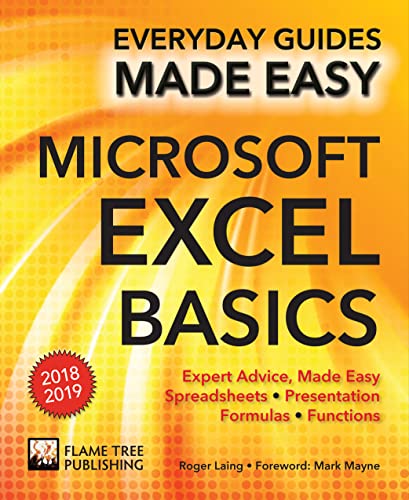 Beispielbild fr Microsoft Excel Basics (2018 Edition): Expert Advice, Made Easy (Everyday Guides Made Easy) zum Verkauf von WorldofBooks