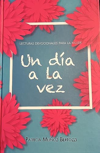 Stock image for Lecturas Devocionales para la mujer UN DIA A LA VEZ for sale by Red's Corner LLC