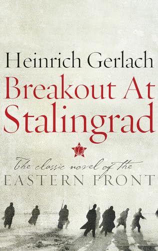 9781786690623: Breakout at Stalingrad: The Classic Novel of the Eastern Front