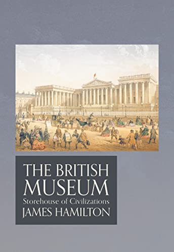 Imagen de archivo de The British Museum. Storehouse of Civilizations a la venta por Valley Books