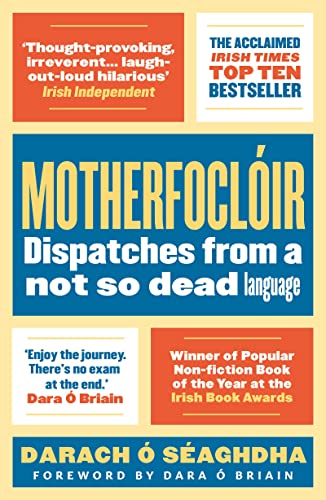 Imagen de archivo de Motherfocl ir: Dispatches from a not so dead language a la venta por WorldofBooks