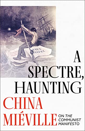 9781786692030: A Spectre, Haunting: On the Communist Manifesto