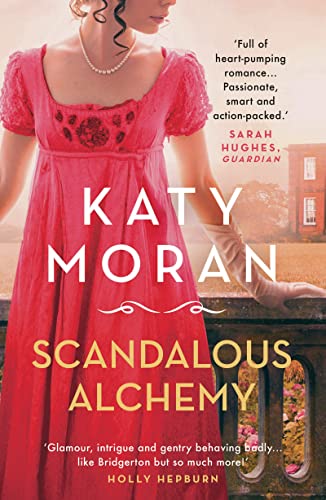 9781786695444: Scandalous Alchemy (The Regency Romance Trilogy)