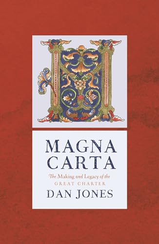 9781786695963: Magna Carta: The Making and Legacy of the Great Charter [Paperback] [Dec 14, 2017] Dan Jones (The Landmark Library)