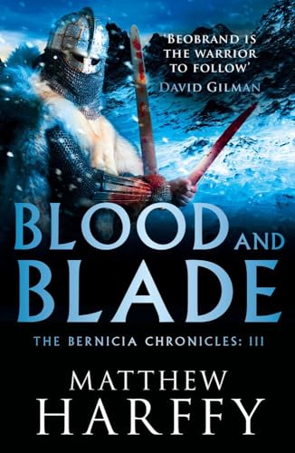 Stock image for Blood and Blade: 3 (The Bernicia Chronicles) for sale by WorldofBooks